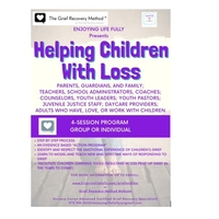 Helping Children With Loss (Enjoying Life Fully)
