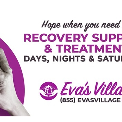 Eva's Village- Recovery Support & Treatment available!